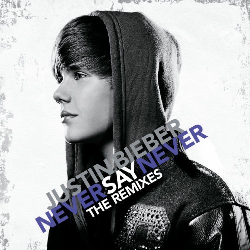 Justin Bieber - Never Say Never